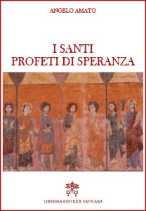 I SANTI PROFETI DI SPERANZA